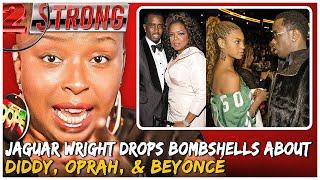 Jaguar Wright Drops Bombshells About Diddy, Oprah, & Beyoncé  Deep Secrets ((( 2 STRONG )))