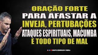 ORAÇÃO FORTE PARA AFASTAR A INVEJA, PERTUBAÇÕES, ATAQUES ESPIRITUAIS, MACUMBA E TODO TIPO DE MAL