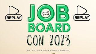 Job Board Con 2023 Replay