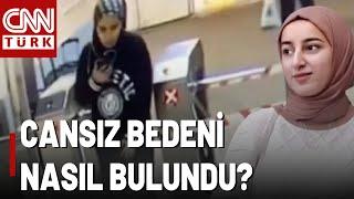 Rojin Kabaiş'in Cansız Bedeni Nasıl Bulundu? Deforme Oldu Mu?