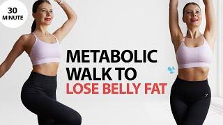 30 MIN WALK TO LOSE BELLY FAT AND BURN CALORIES- Metabolic Walking Workout at Home