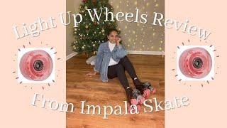 Luminous Light Up Wheel Review from Impala Skate | First Thoughts!