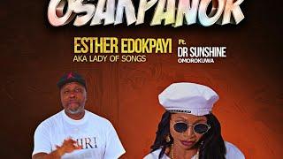 OSAKPANO BY LADY OF SONGS FT DR SUNSHINE OMOROKUNWA Latest VIDEO 2022