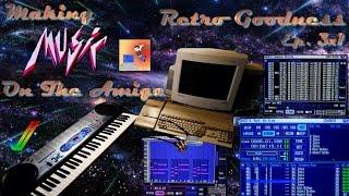 Making Music On The Amiga - Retro Goodness