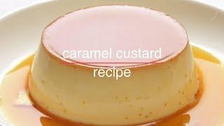 Caramel Custard Recipe