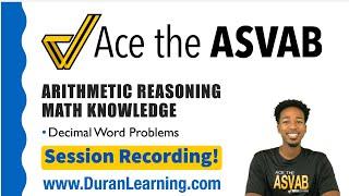 ASVAB Arithmetic Reasoning and Math Knowledge - Decimal Word Problems (FREE Monday Class Recording)