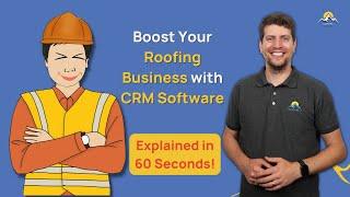 Boost Your Roofing Business with CRM Software - Explained in 1 Minute