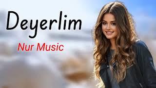 Nur Music - Deyerlim Yeni Remix 2024