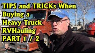 Part 1 Tips and Tricks When buying a heavy truck for RVHauling