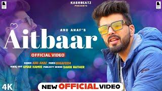 AITBAAR FT ANU ANAF | UMI A FEEM | NEW SUPERHIT KASHMIRI SONG