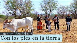 CON LOS PIES EN LA TIERRA | LOS HUMILDES DEL SUR | MUSICA CRISTIANA