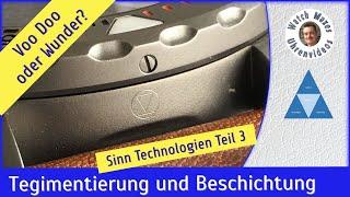 Keine Kratzer mehr: Tegimentierung & Beschichtung (Sinn Technologien)