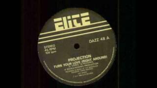 Projection - Turn Your Love