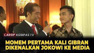 ARSIP KOMPASTV - Momen Pertama Kali Gibran Rakabuming Dikenalkan Presiden Jokowi ke Media