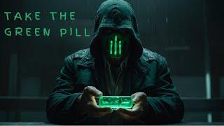 Take The Green Pill