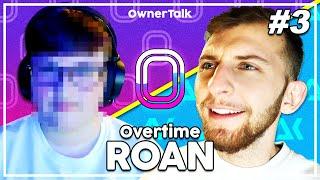 Overtime Roan Finally Shows His Face! - Owner Talk #3 | Akella Esports