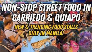 [4K] PHILIPPINES STREET FOOD TOUR IN QUIAPO AND CARRIEDO | New & Trending Food Stalls You Must Try!