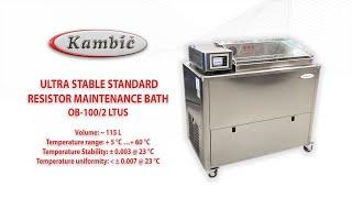 Kambic, "Ultra stable standard resistor maintenance bath"; OB-100/2 LTUS