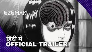 Uzumaki | OFFICIAL TRAILER ( Hindi Dub ) | Aniflix Binge