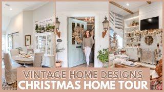 VINTAGE HOME DESIGNS CHRISTMAS HOME TOUR | All Neutral Collected Cozy Holiday | FARMHOUSE LIVING