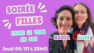  LIVE  Soirée filles : faire le vide en soi