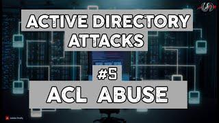 Active Directory Attack #6 ACL Abuse.