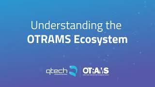 Understanding the OTRAMS Ecosystem | OTRAMS GO