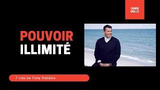 7 clés du livre Pouvoir Illimité de Tony Robbins par Ogier Dollé