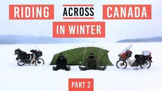 EP6: Riding across Canada in winter part 2. (Alaska to Argentina)