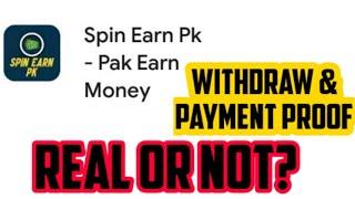 Spin earn pk app withdraw and payment proof | real or fake