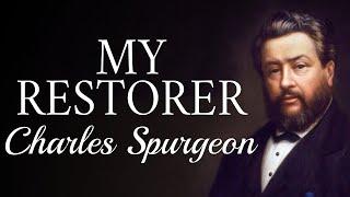 “My Restorer” | Charles Spurgeon Sermon (1873) | Psalm 23:3 | He Restoreth My Soul