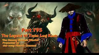 Tuam Leej Kuab The Shaman Warrior ( Part 195 ) 12/10/2021