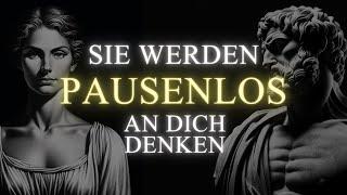 Wie man JEDEN dazu bringt, NON-STOP an dich zu denken - Mit diesen STOISCHEN Fähigkeiten!