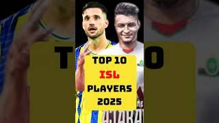 Top 10 Players ISL 2025 | Jesus | Alaeddine | Luna