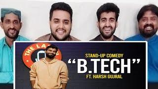 Pakistani Reaction On B.Tech - Stand up Comedy By Harsh Gujral