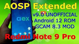 AOSP Extended v9.0 for Redmi Note 9 Pro Android 12 ROM