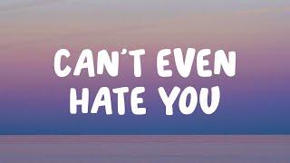 Cian Ducrot - Can't Even Hate You (Lyrics)