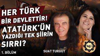 Tarihten Türk'ü Çıkarırsanız Tarih Kalmaz!| Mukaddes Pekin Başdil & Suat Turgut