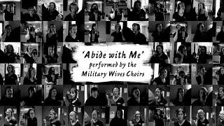 Abide with Me – Military Wives Choirs