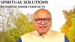 Spiritual Solutions to Pain of Inner Conflicts. Read below