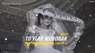 #. TO'YLAR MUBORAK ‍# ( REMIX ) 2021