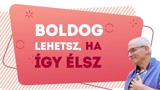 Boldog lehetsz, ha így élsz | Gunagriha előadása