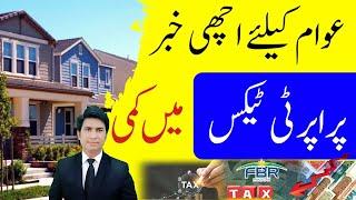 Good News Property Tax Reduced Tax on Property FBR News