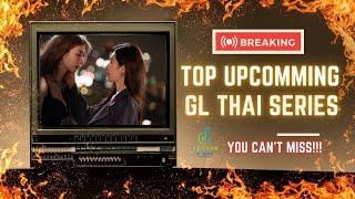  Top Upcoming GL Thai Series You Can't Miss ! 