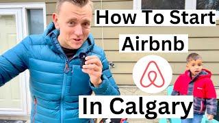  Starting Airbnb in Calgary, Alberta, Canada - Your Ultimate Guide 