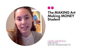 The MAKING Art Making MONEY Student, Artist, Laurel Greenfield