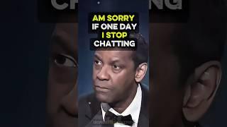 I Am Sorry If One Day I Stop Chatting - Denzel Washington Advice #motivation #denzelwashington