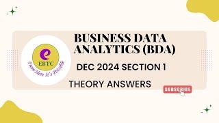 BUSINESS DATA ANALYTICS( BDA ) || DEC 2024 SECTION 1 || THEORY ANSWERS