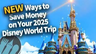 NEW Ways to Save Money on Your 2025 Disney World Trip