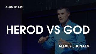 Herod vs God // Acts 12:1-25 // Shanyrak Church